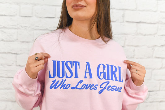 ✝️ Just a Girl Who Loves Jesus Sweatshirt